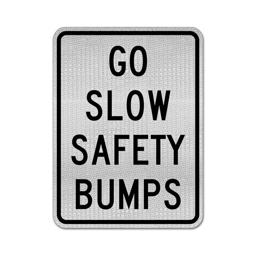 Go Slow Safety Bumps Sign