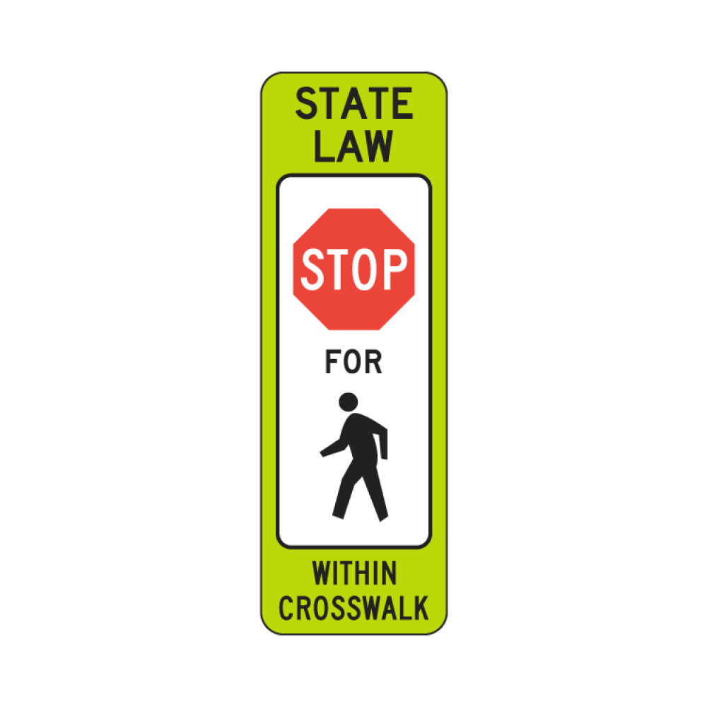 State Law Stop For Pedestrian Within Crosswalk Sign