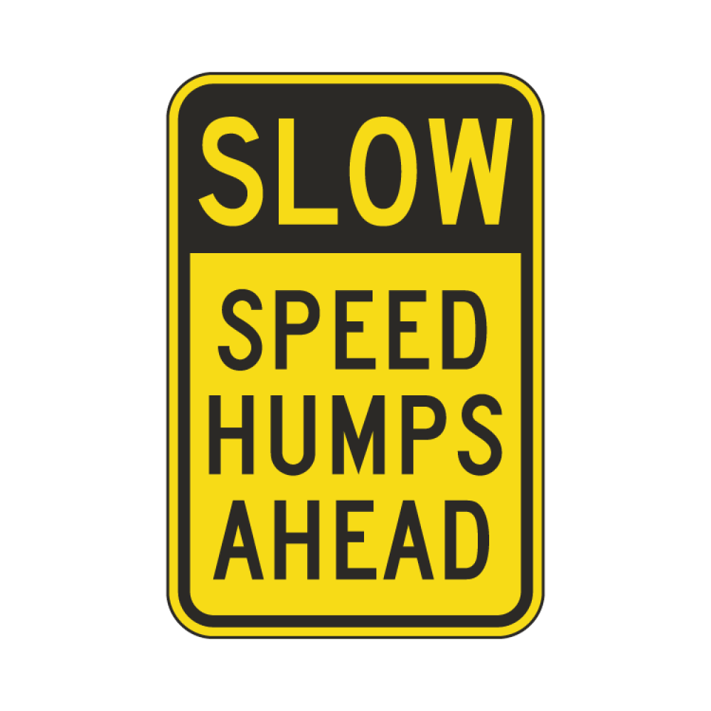 Slow Speed Humps Ahead Sign