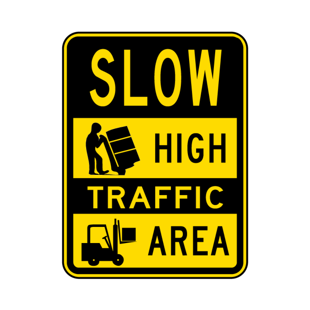 Slow High Traffic Area Sign