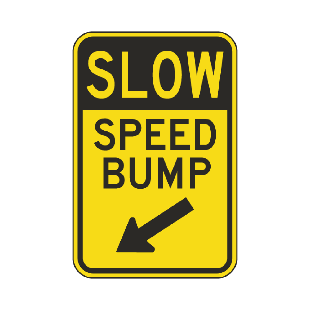Slow Speed Bump Sign