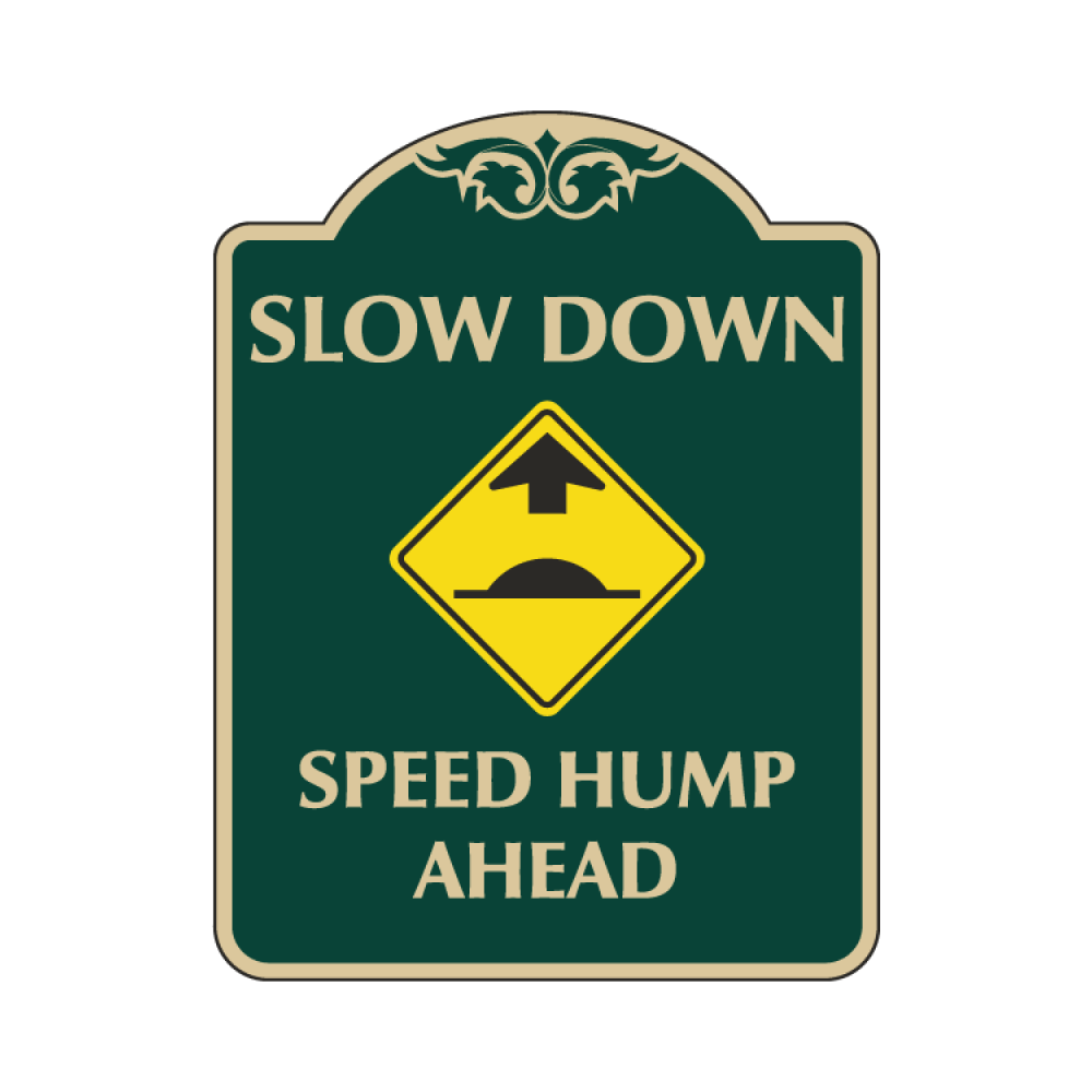 Slow Down Speed Hump Ahead Sign
