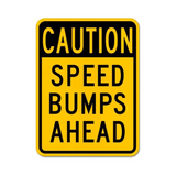 Caution Speed Bumps Ahead Sign