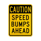 Caution Speed Bumps Ahead Sign