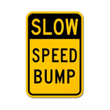 Slow Speed Bump Sign