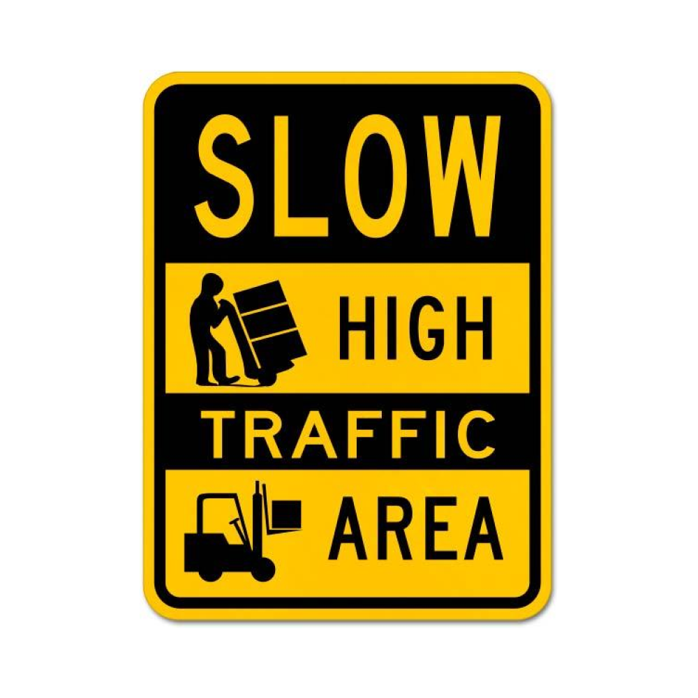 Slow High Traffic Area Sign
