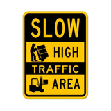 Slow High Traffic Area Sign
