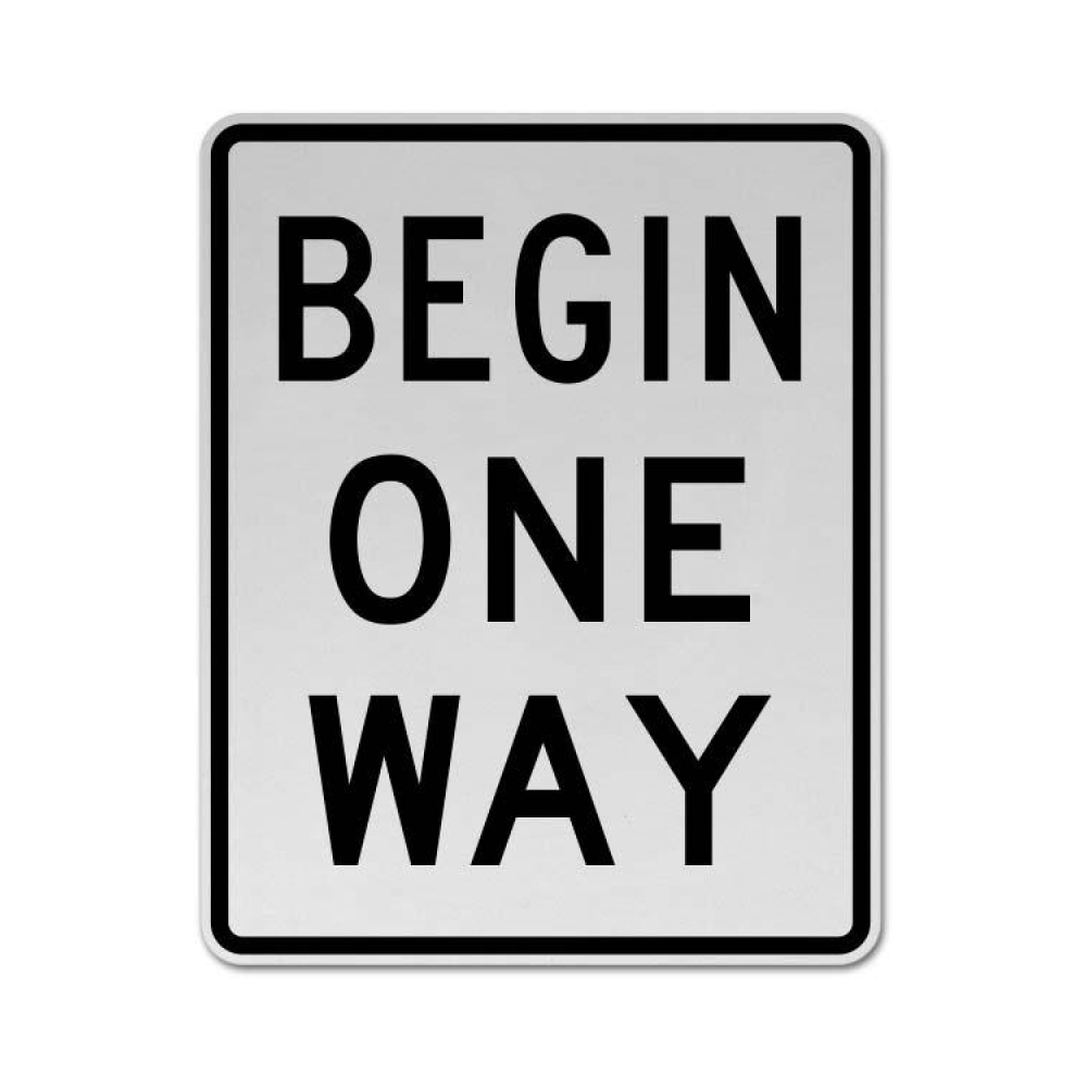 Begin One Way Sign