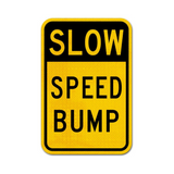 Slow Speed Bump Sign
