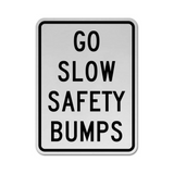 Go Slow Safety Bumps Sign