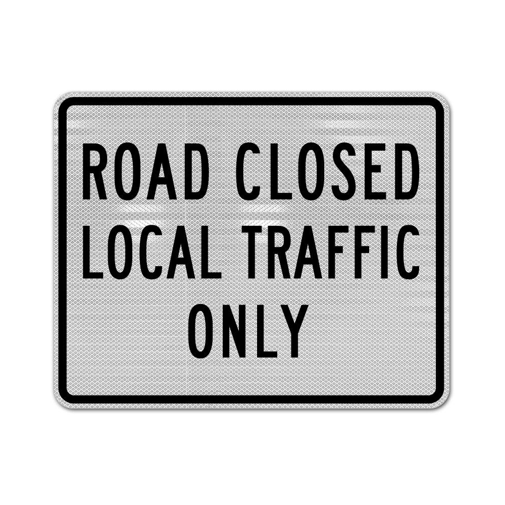 Road Closed Local Traffic Only Sign