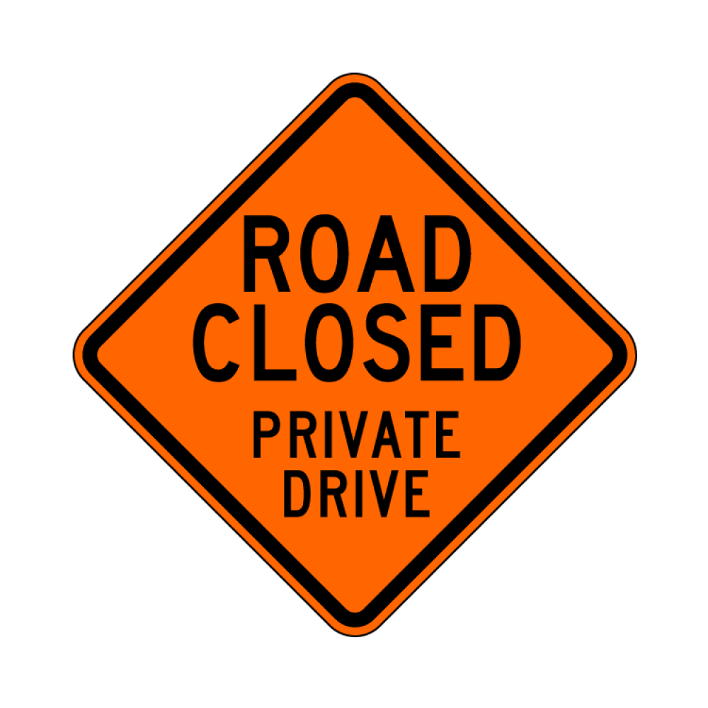 Road Closed Private Drive Sign
