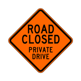 Road Closed Private Drive Sign