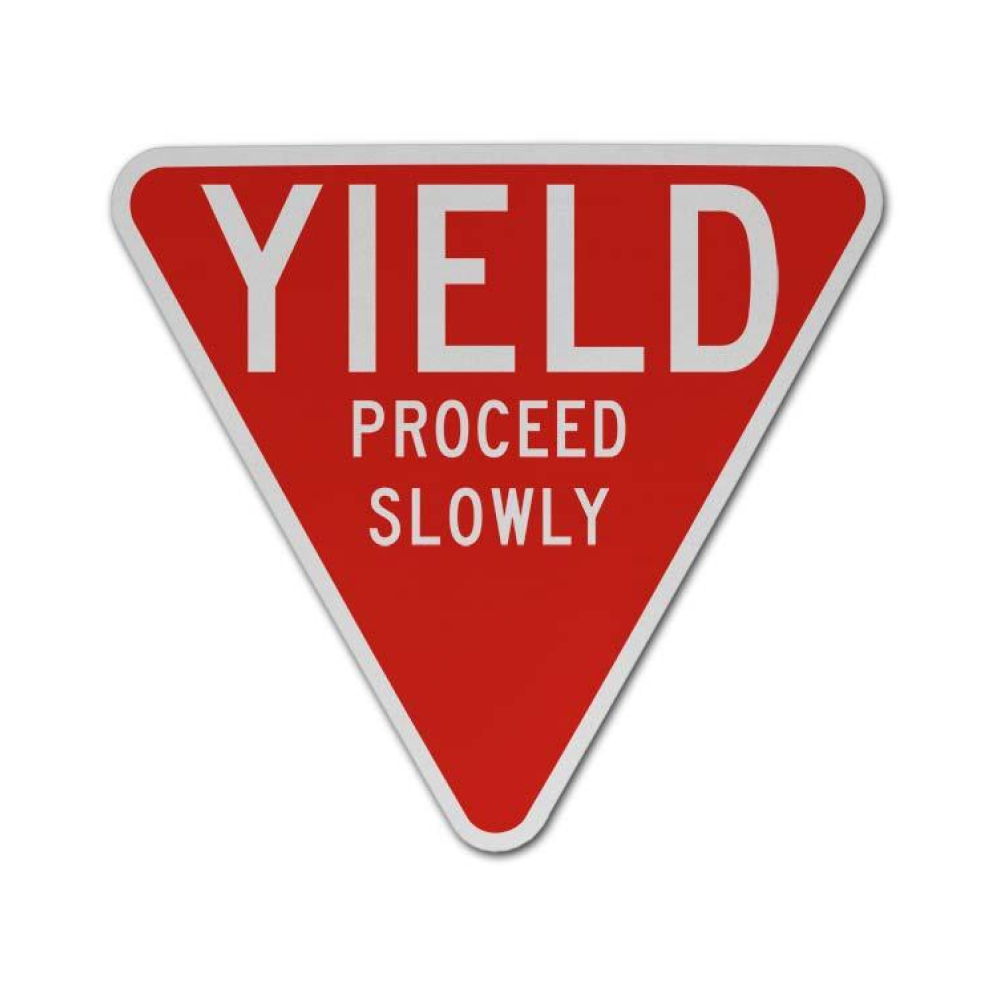 Yield Proceed Slowly Sign