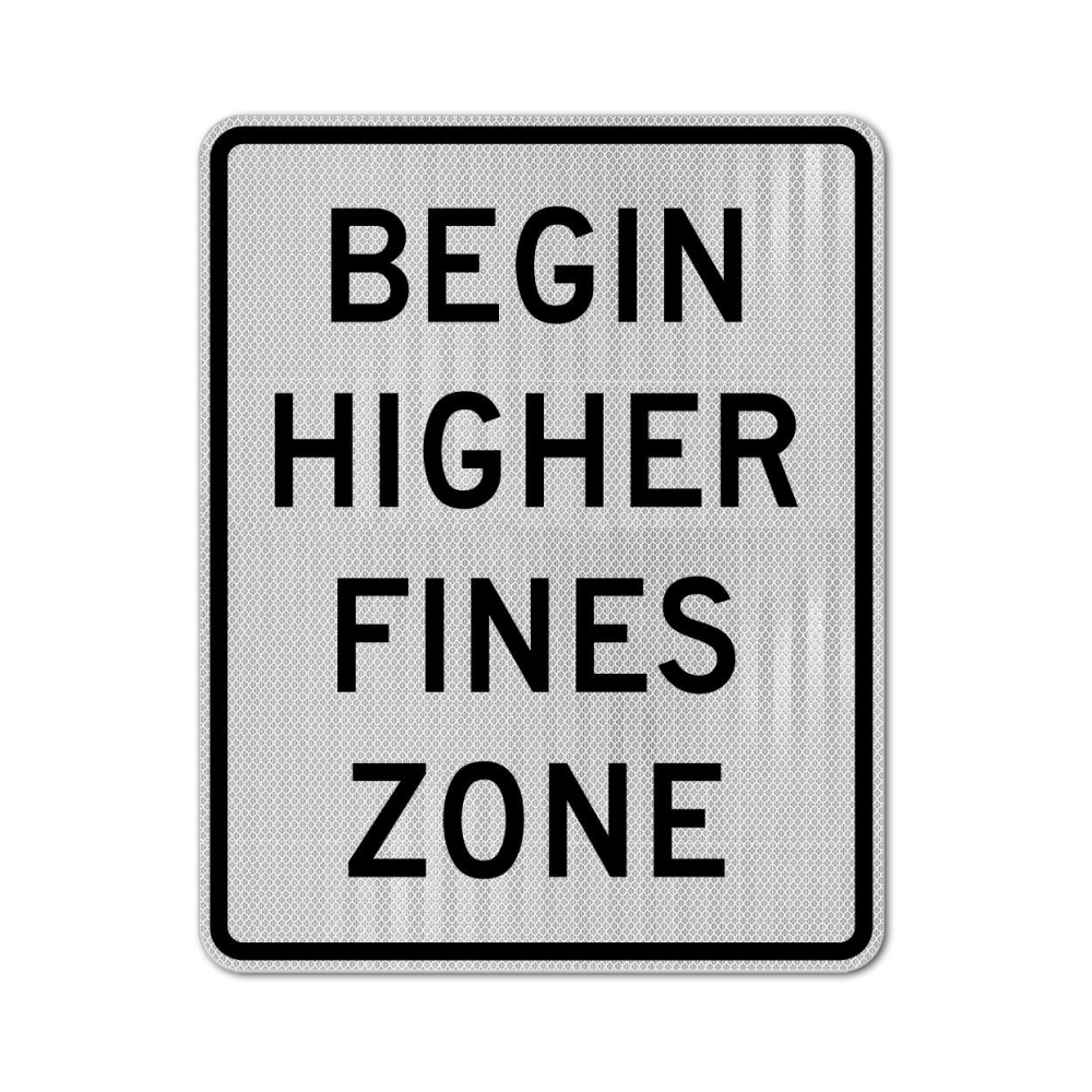 Begin Higher Fine Zone Sign