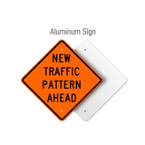 New Traffic Pattern Ahead Rigid Sign