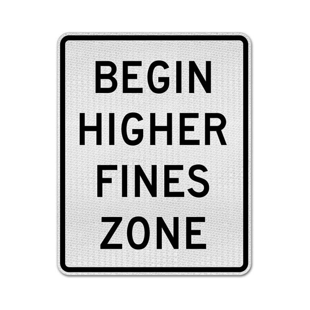 Begin Higher Fine Zone Sign