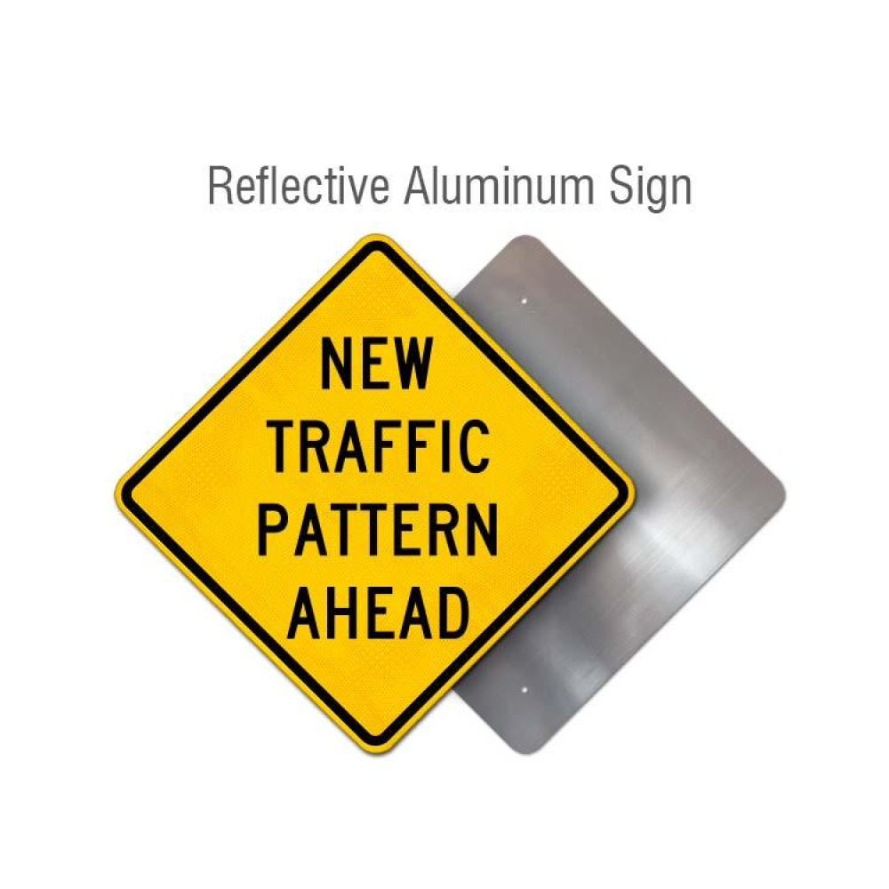 New Traffic Pattern Ahead Rigid Sign