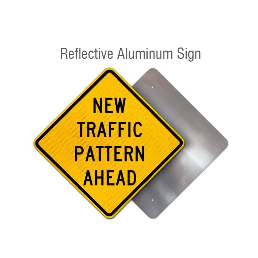 New Traffic Pattern Ahead Rigid Sign
