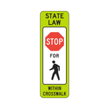 State Law Stop For Pedestrian Within Crosswalk Sign
