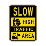 Slow High Traffic Area Sign