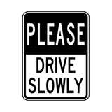 Please Drive Slowly Sign
