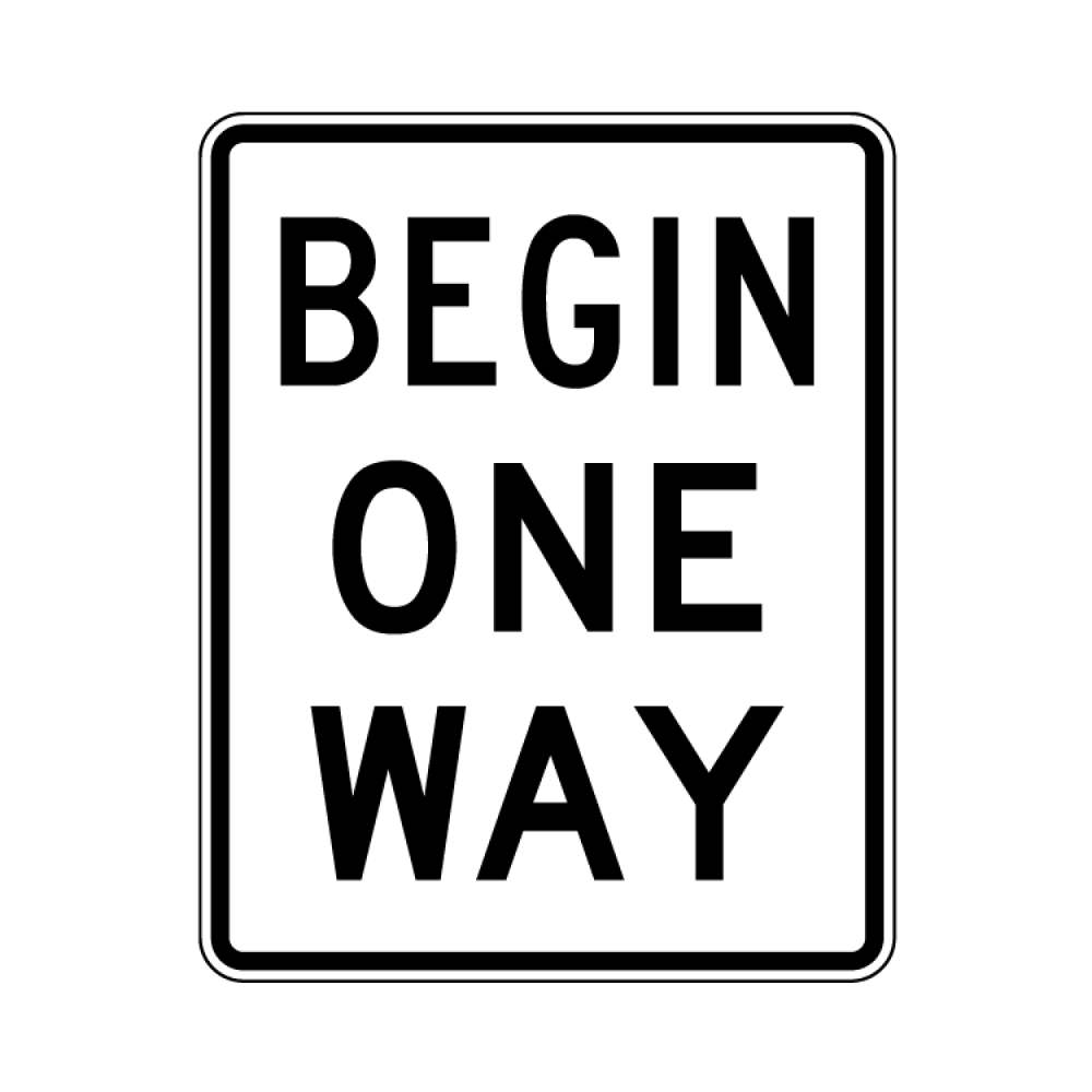 Begin One Way Sign