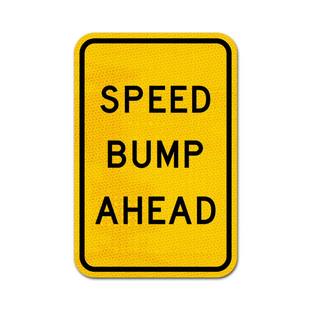 Speed Bump Ahead Sign