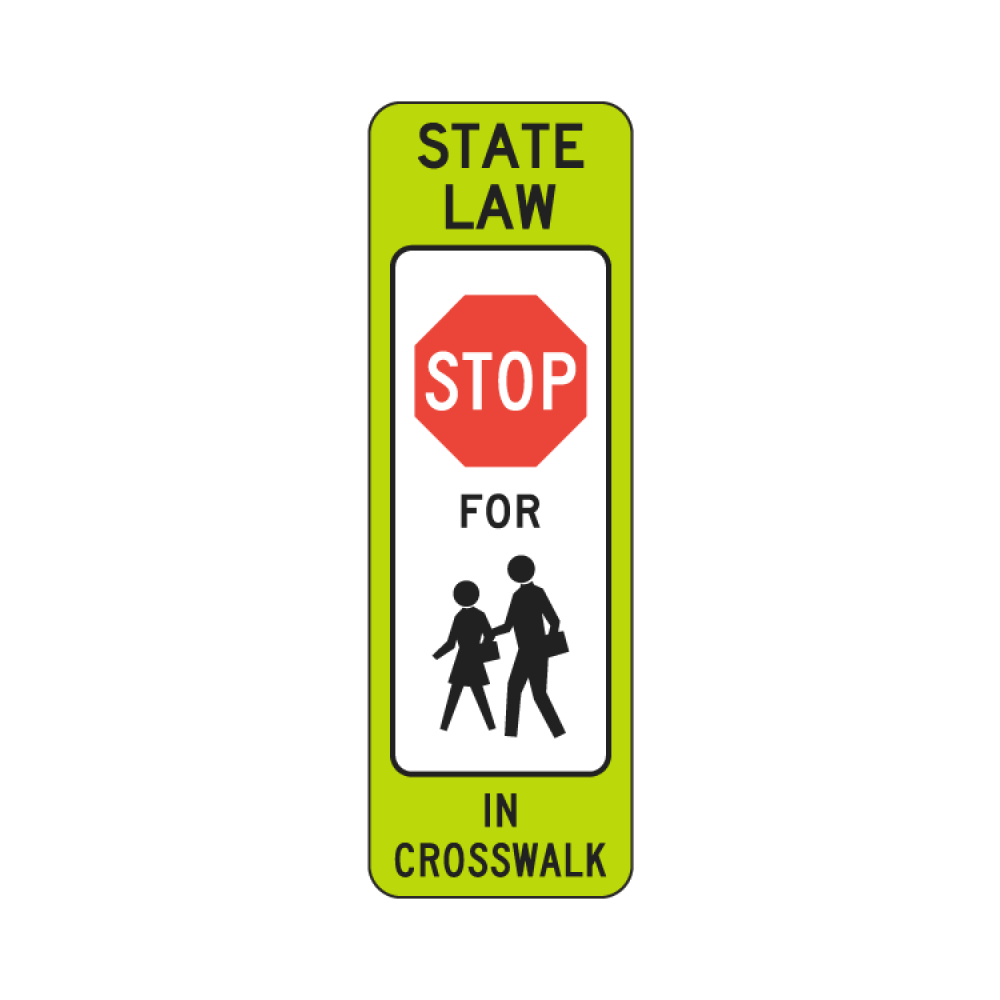 State Law Stop For Pedestrian Within Crosswalk Sign