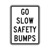 Go Slow Safety Bumps Sign
