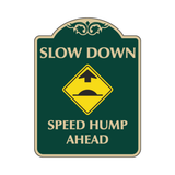 Slow Down Speed Hump Ahead Sign