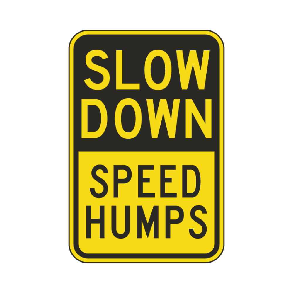 Slow Down Speed Humps Sign