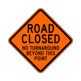 Road Closed No Turnaround Sign