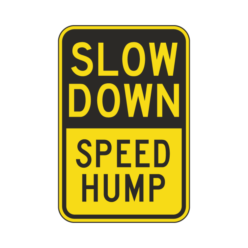 Slow Down Speed Hump Sign