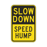 Slow Down Speed Hump Sign