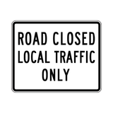 Road Closed Local Traffic Only Sign