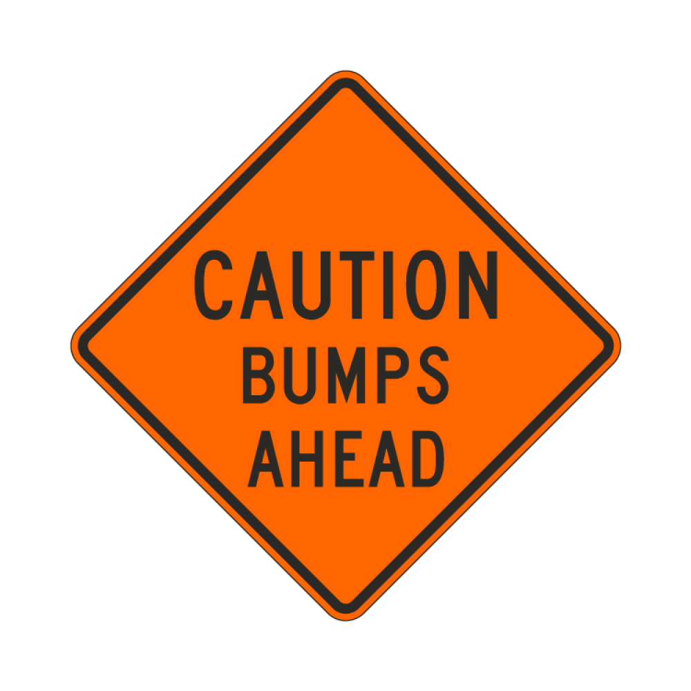 Caution Bumps Ahead Sign