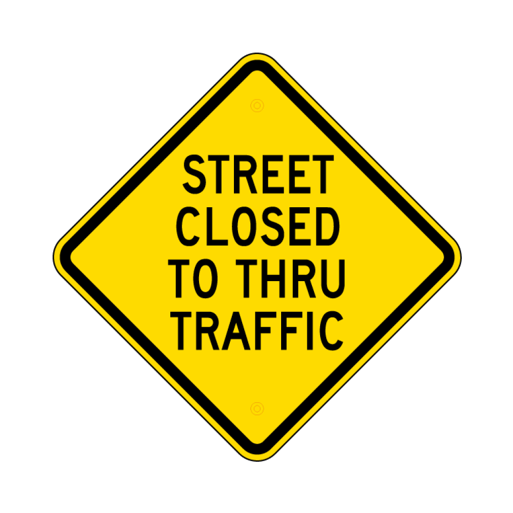 Street Closed To Thru Traffic Sign