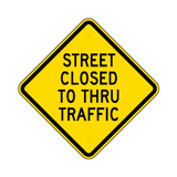 Street Closed To Thru Traffic Sign