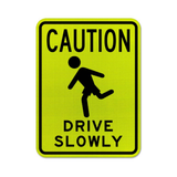 Caution Drive Slowly sign