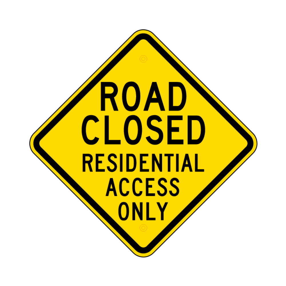 Road Closed Residential Access Only Sign