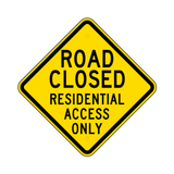 Road Closed Residential Access Only Sign
